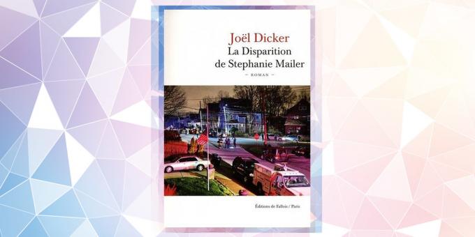 Den mest ventede bog i 2019: "The forsvinden Stephanie Mailer", Joël Dicker