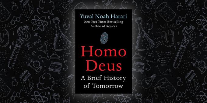 «Homo Deus. En kort historie Tomorrow", Yuval Noah Harari