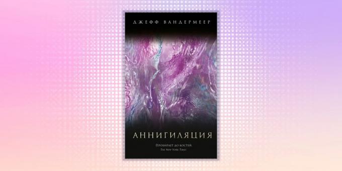 "Annihilation", Jeff Vandermeer