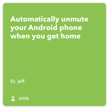 IFTTT Opskrift: Lyd til min telefon når jeg kommer hjem forbinder android-placering til android-enhed