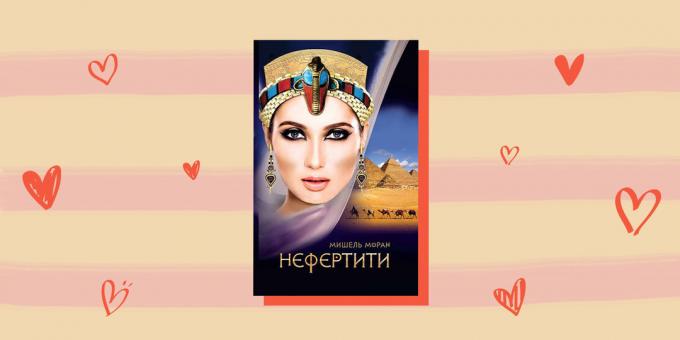 Historisk romantik romaner: "Nefertiti", Michelle Moran