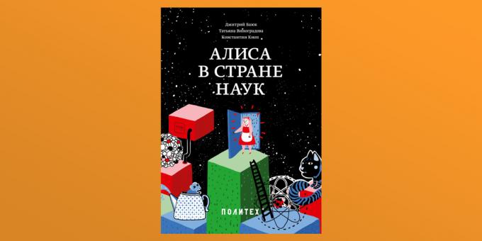 "Alice eventyr i Science", Dmitry Bayuk, Tatiana Vinogradova og Konstantin Knop