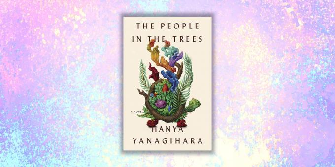 nye bøger: "Mennesker i træerne", Chania Yanagihara
